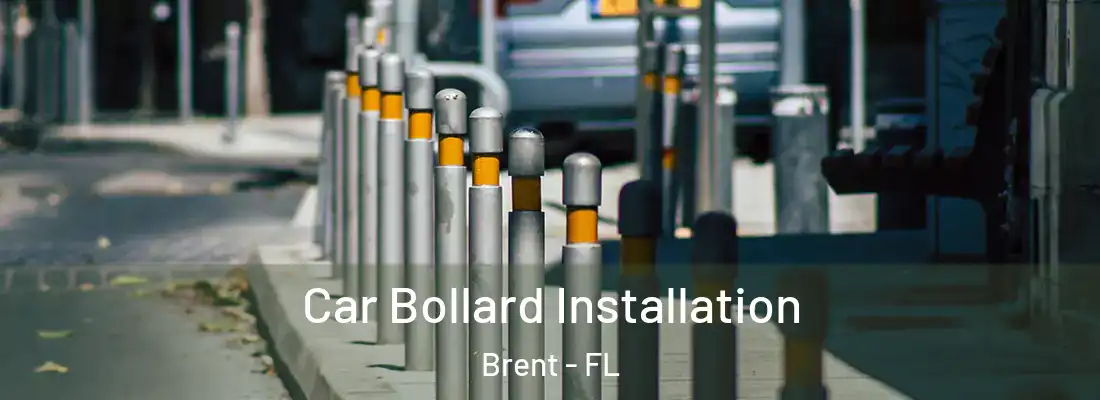  Car Bollard Installation Brent - FL
