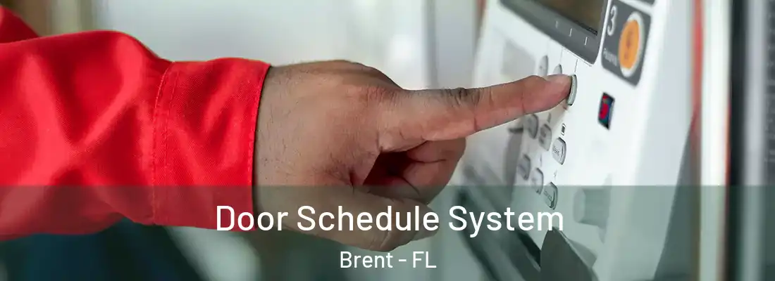  Door Schedule System Brent - FL