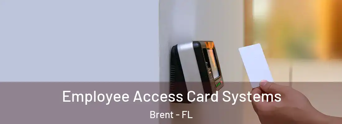  Employee Access Card Systems Brent - FL