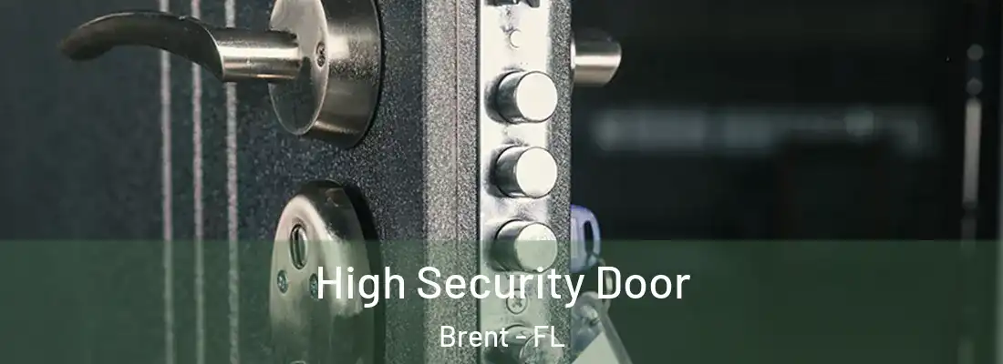  High Security Door Brent - FL