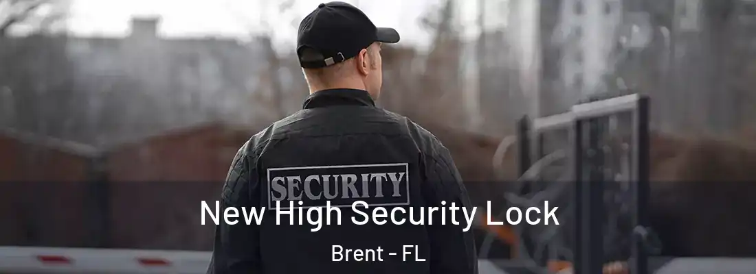  New High Security Lock Brent - FL
