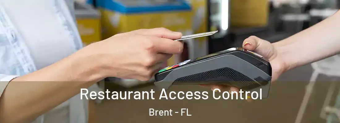  Restaurant Access Control Brent - FL