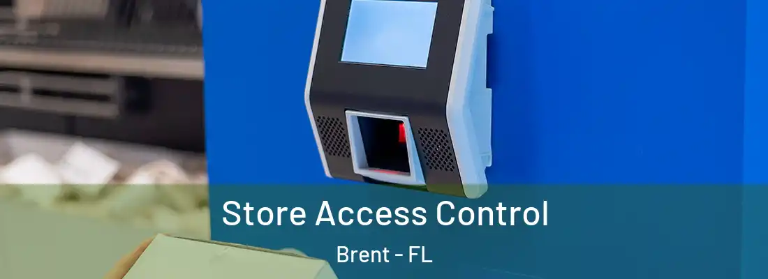  Store Access Control Brent - FL
